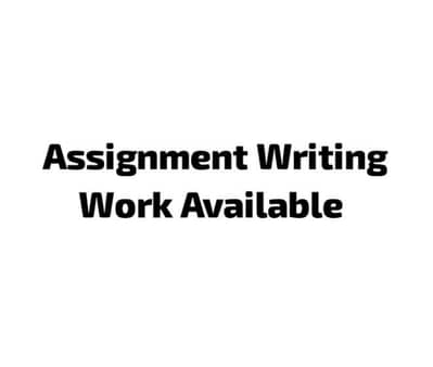Assignment Writing work Available