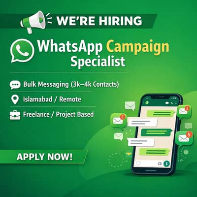 Hiring WhatsApp Campaign Specialist (Islamabad]