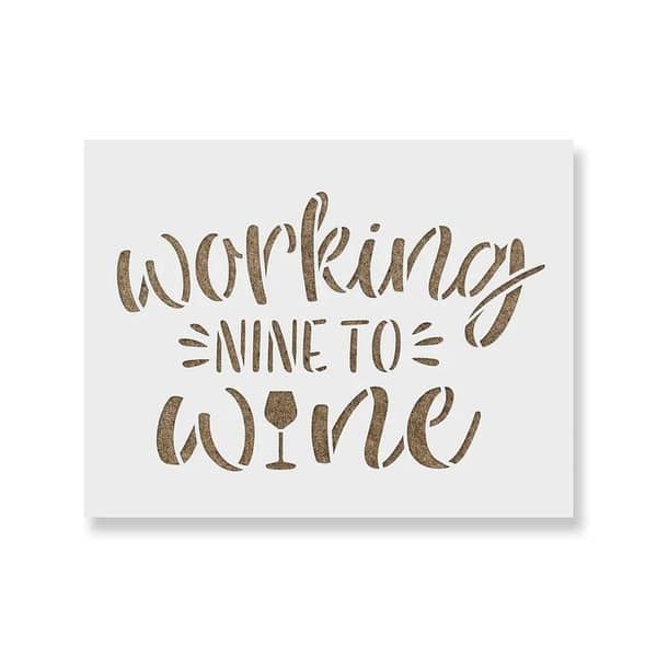 Working Nine To Wine Stencil – Aizal Collection, 18 x 18