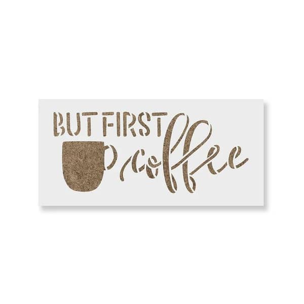 But First Coffee Stencil | Aizal collection – WallStencil, Custom Size Available (18 x 18)