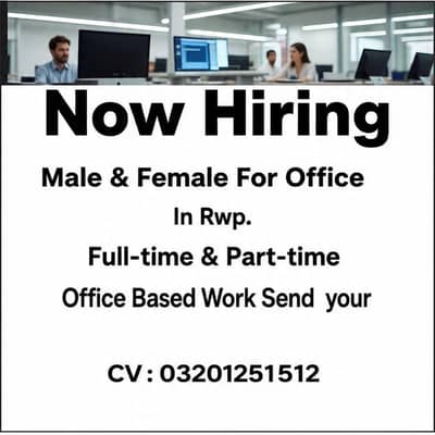 Males/Females Staff Required For Office Work
