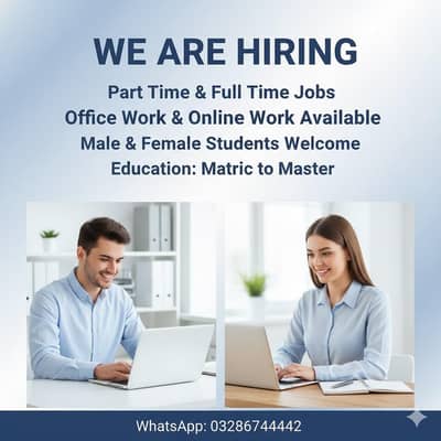 Hiring: Office & Online Staff | Part-Time/Full-Time (Matric to Master