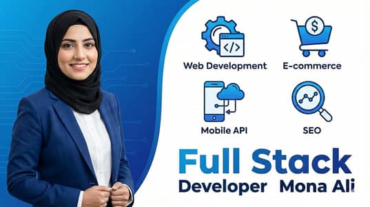 Professional Full Stack Web Development Services by Mona Ali