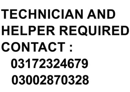 Technician and Helper required
