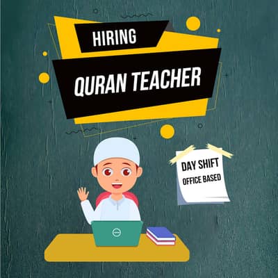 Hiring Quran Teacher - Day Shift in Saddar Rawalpindi