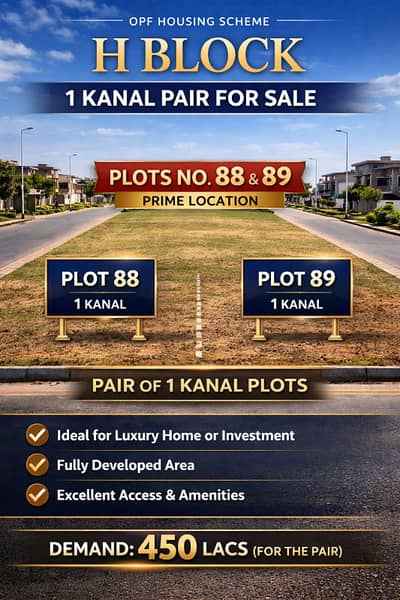 OPF Housing Scheme H Block 1 Kanal Pair (Plots 88 & 89) for Sale