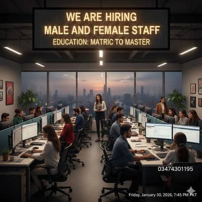 We are hiring male and female staff