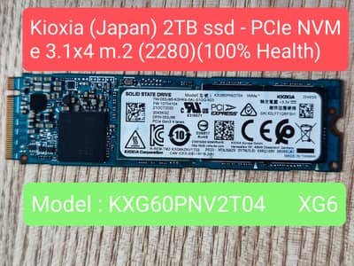 Kioxia 2TB , Samsung 1TB, Kioxia 1TB NVMe Gen3x4 (100% Health)