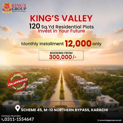 Kings Valley A Project By Kings Builders And Developers EASY Monthly Plan 12000 Per Month Read Description Then Decide Cousmized Payment Plan On Cash Discount Offer Limited Plots Nothren By Pass Near To Surjani