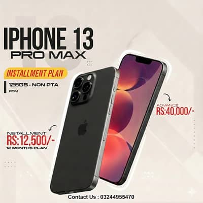 iPhone 13 Pro Max (128GB) Non PTA Available On Easy Installment Plan
