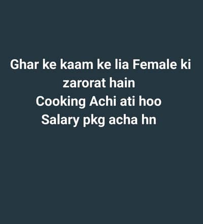 ghar ke kaam ke lia Female ki zarorat hn