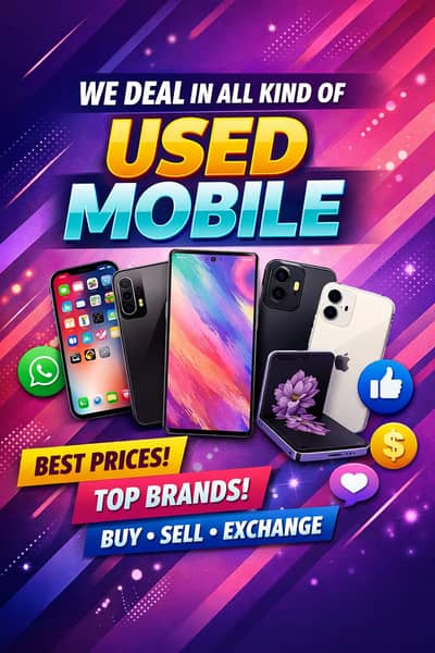 ALL KIND OF USED MOBILE WITH FULL BOXES AND GOOD CONDITION REQUIRED