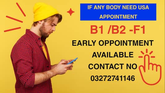 IF ANY BODY NEED USA B1/b2 - F1 OPPOINTMENT EARLY AVAILABLE .