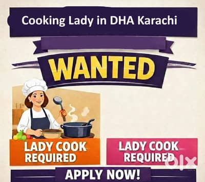 Cooking Lady immediately needed in DHA 6 Karachi