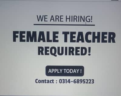 Female teacher required