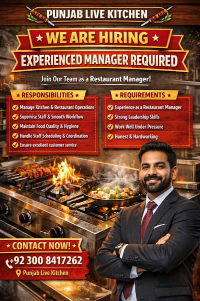  WE ARE HIRING – EXPERIENCED MANAGER Punjab Live Kitchen