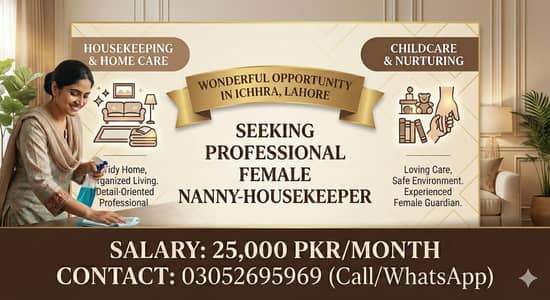 Full-Time Maid Required - Nanny & Housekeeping - Immediate Start
