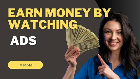 Watch ads and earn money