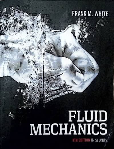 Fluid Mechanic 8th edition by Frank M. White