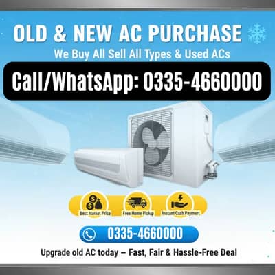 OLD AC / Split Ac/ Dc Inverter Ac/window Ac purchase Best Price