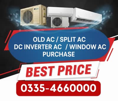 OLD AC / Split Ac/ Dc Inverter Ac/window Ac purchase/ Best Price