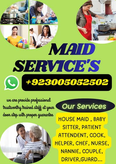 House maid, baby sitter, patient attendent, cook, helper