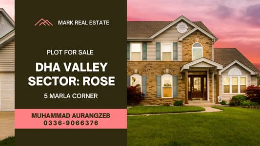 DHA Valley Rose Block - 5 Marla Prime Location Corner Plot For Sale