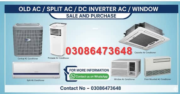 Old AC / Split Ac/ Dc Inverter Ac/ window / Sale And purchase