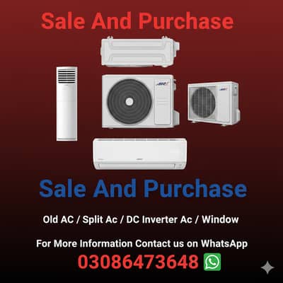 Old AC / Split Ac/ Dc Inverter Ac/ window / Sale And purchase