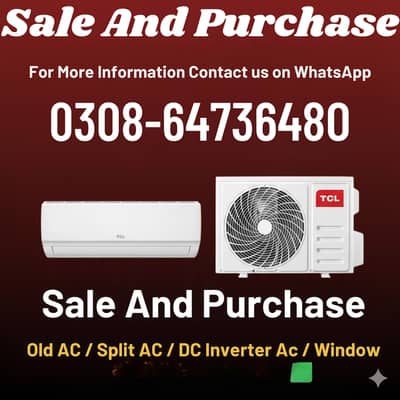 Old AC / Split Ac/ Dc Inverter Ac/ window / Sale And purchase