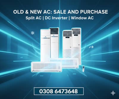 Old AC / Split Ac/ Dc Inverter Ac/ window / Sale And purchase