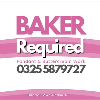 Bakery k liay worker darkar hay Islamabad may. Call 03255879727
