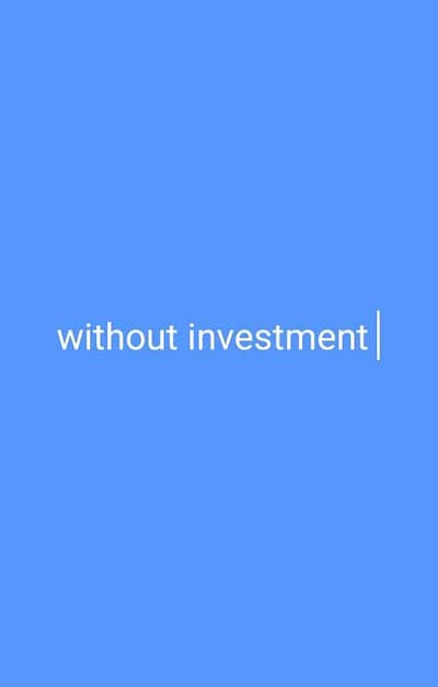 without investment