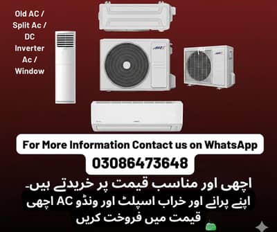 Old AC / Split Ac/ Dc Inverter Ac/ window / Sale And purchase