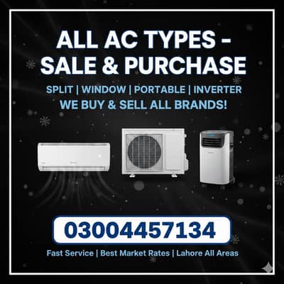 Ac Sale/Ac Purchase/Dc inverter Ac/split Ac/window Ac /Ac sale/window