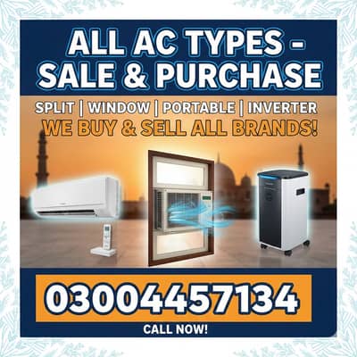 Ac Sale/Ac Purchase/Dc inverter Ac/split Ac/window Ac /Ac sale
