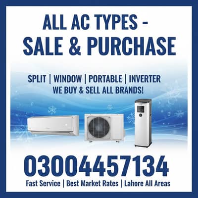 Ac Sale/Ac Purchase/Dc inverter Ac/split Ac/window Ac /Ac sale/window