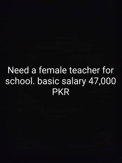Need a female teacher for School