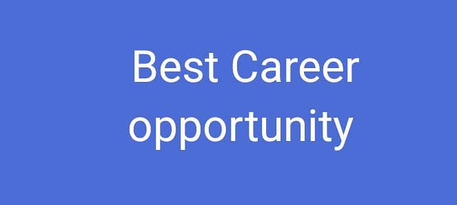 Best Career opportunity