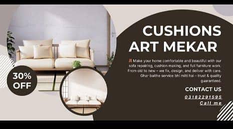 sofas & cushion mekar ka tamam Km Kiya jata he contact num 03182291595
