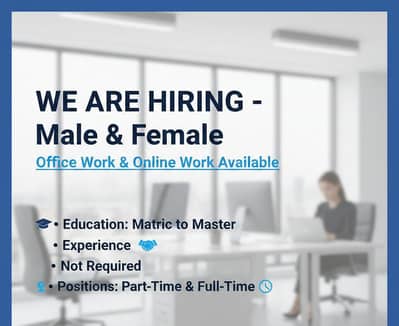 Office & Online Part-Time / Full-Time Jobs Available (Male & Female)
