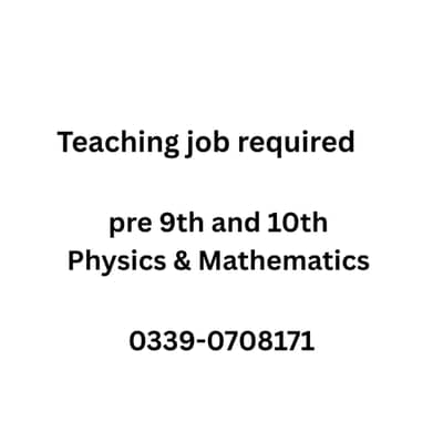 Teaching Job required/ Home Tutor/