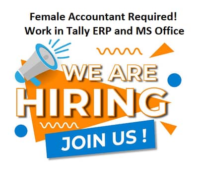 Female Accountant Required for work in Tally ERP and MS Office workin