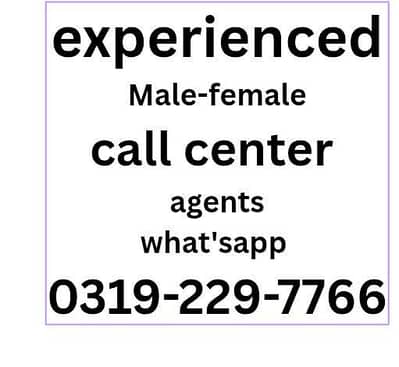 experienced male-female call center agents, day/night shifts