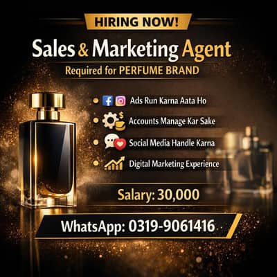 Sales & Marketing Agent Required – Perfume Brand (Salary 30,000)