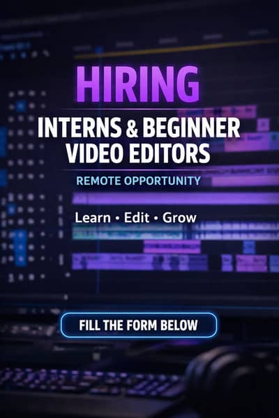 Hiring Freshers & Interns  | Beginner Video Editor Remote  | Jobs