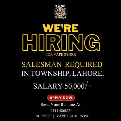 SALESMEN REQUIRED FOR VAPE STORE | SALARY 50K