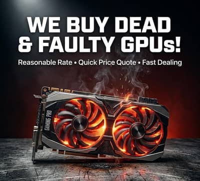 Sell your Dead and faulty GPUs RX 570 580 RTX 2060 RTX 3060 RTX 4090