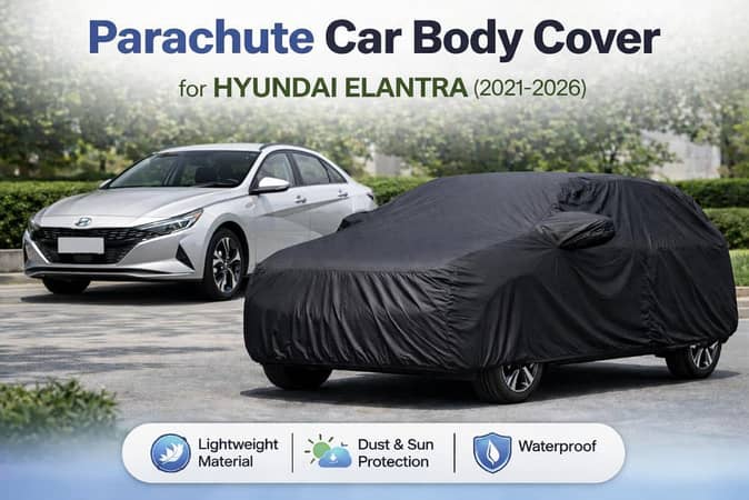 Hyundai Elantra (2021–2026) Parachute Car Body Cover | Waterproof | Dustproof | Heat & UV Protection