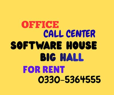 Office,Call center,Hall for rent 0330-5364555